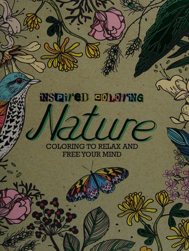 Inspired Coloring Nature Coloring to Relax and Free Your Mind