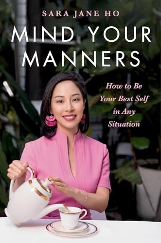 Mind Your Manners How to Be Your Best Self in Any Situation