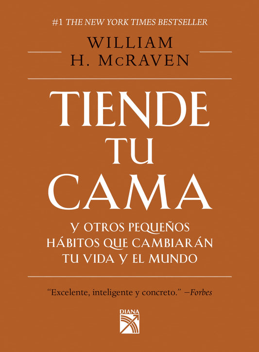 Tiende tu cama: Y otros pequeños hábitos que cambiarán tu vida y el Mundo / Make Your Bed (Spanish Edition) - 5372