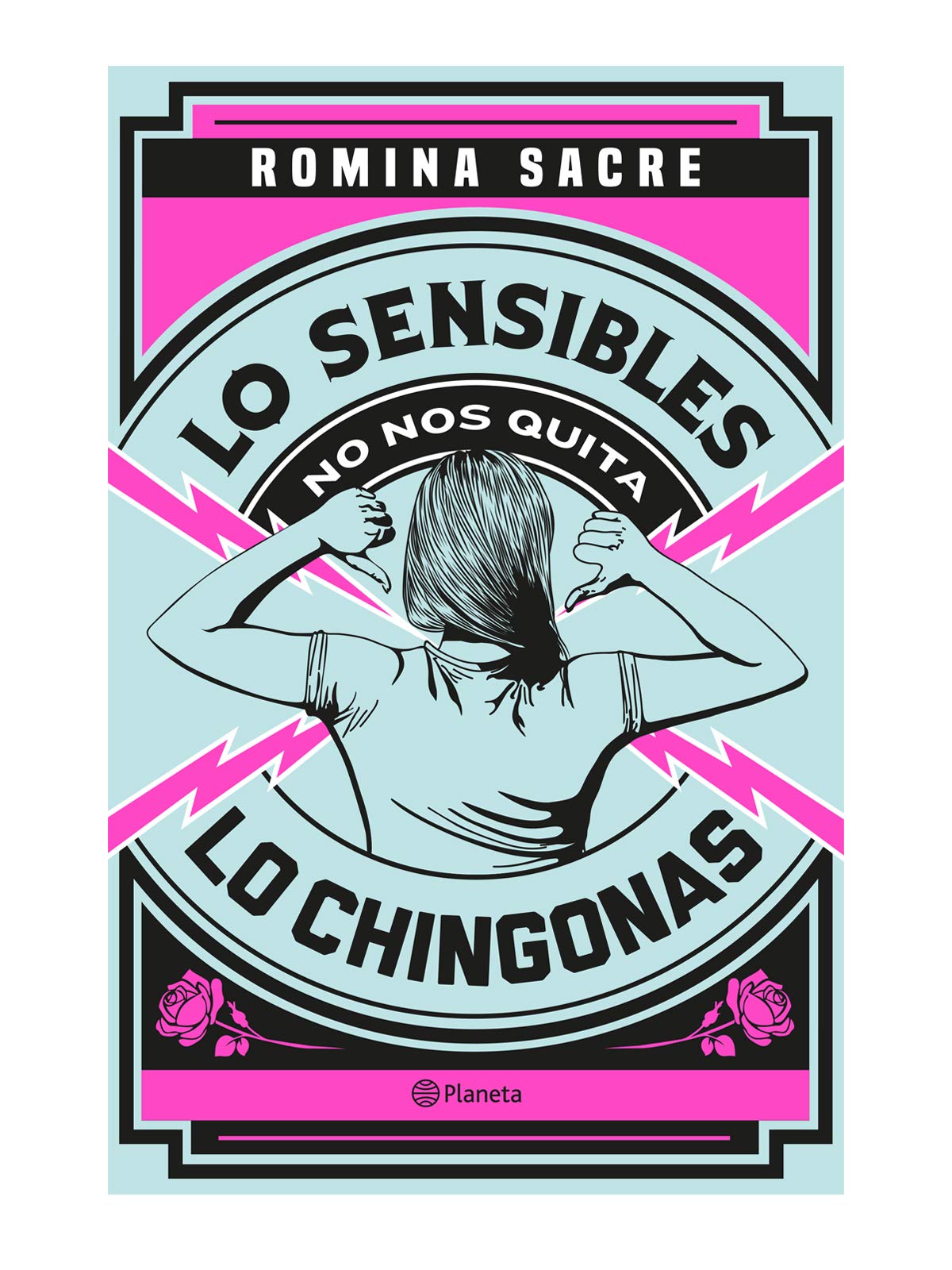 Lo sensibles no nos quita lo chingonas - 571