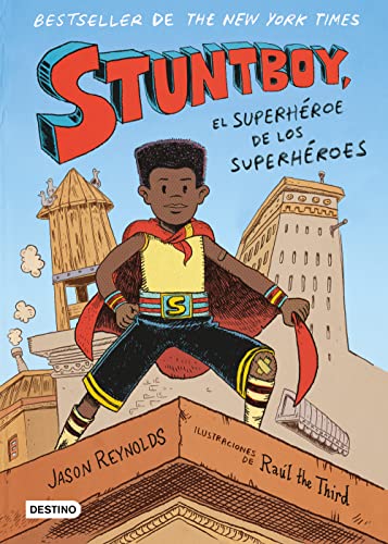 Stuntboy: El superhéroe de los superhéroes (Cómic) / Stuntboy: In the Meantime (Comic Book) (Spanish Edition)