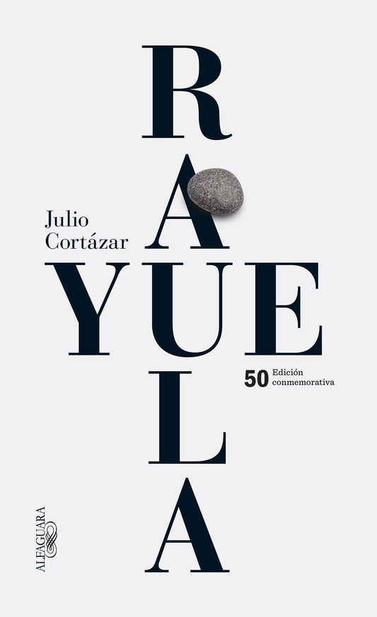Rayuela (Edición conmemorativa 50 aniversario) / Hopscotch (Spanish Edition)