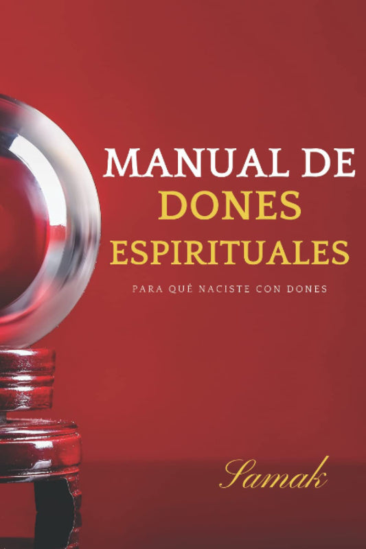 MANUAL DE DONES ESPIRITUALES: Para qué naciste con dones (Spanish Edition) - 8888