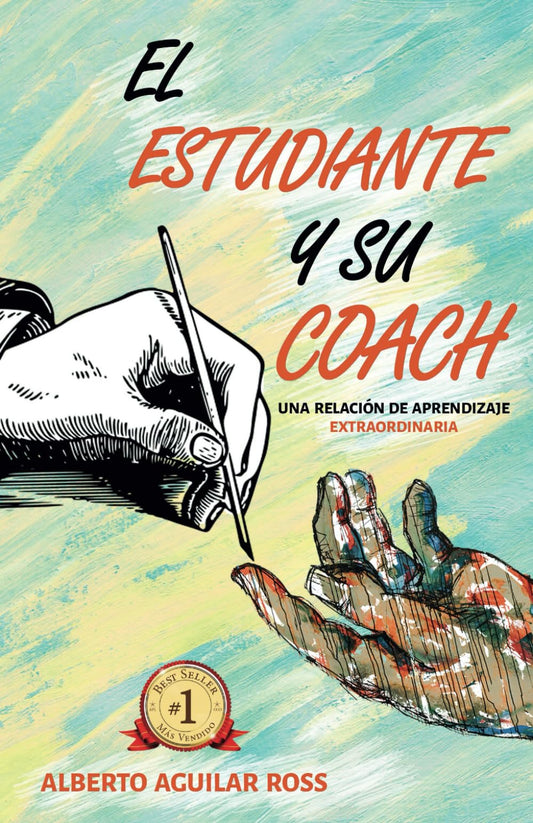 EL ESTUDIANTE Y SU COACH: UNA RELACIÓN DE APRENDIZAJE EXTRAORDINARIA (Spanish Edition)