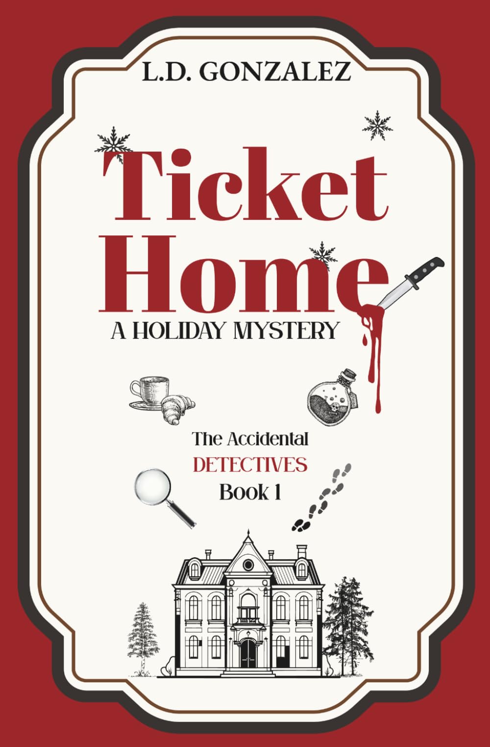 Ticket Home: A Holiday Mystery (The Accidental Detectives)