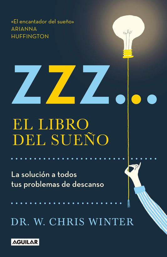 Zzz# El libro del sueño: La solucion a todos tus problemas de descanso / The Sle ep Solution: Why Your Sleep is Broken and How to Fix It (Spanish Edition) - 1644