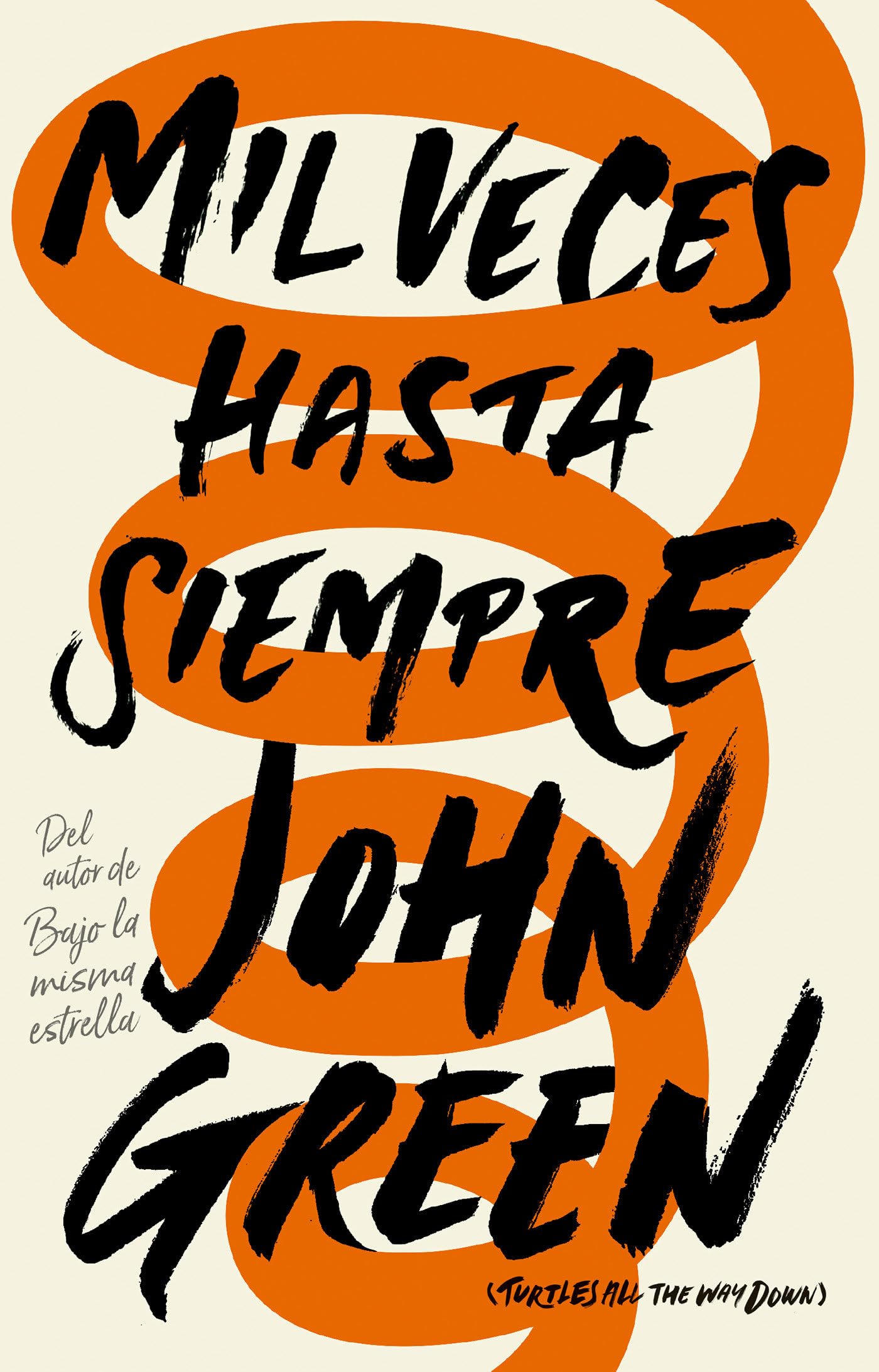 Mil veces hasta siempre / Turtles All the Way Down (Spanish Edition)