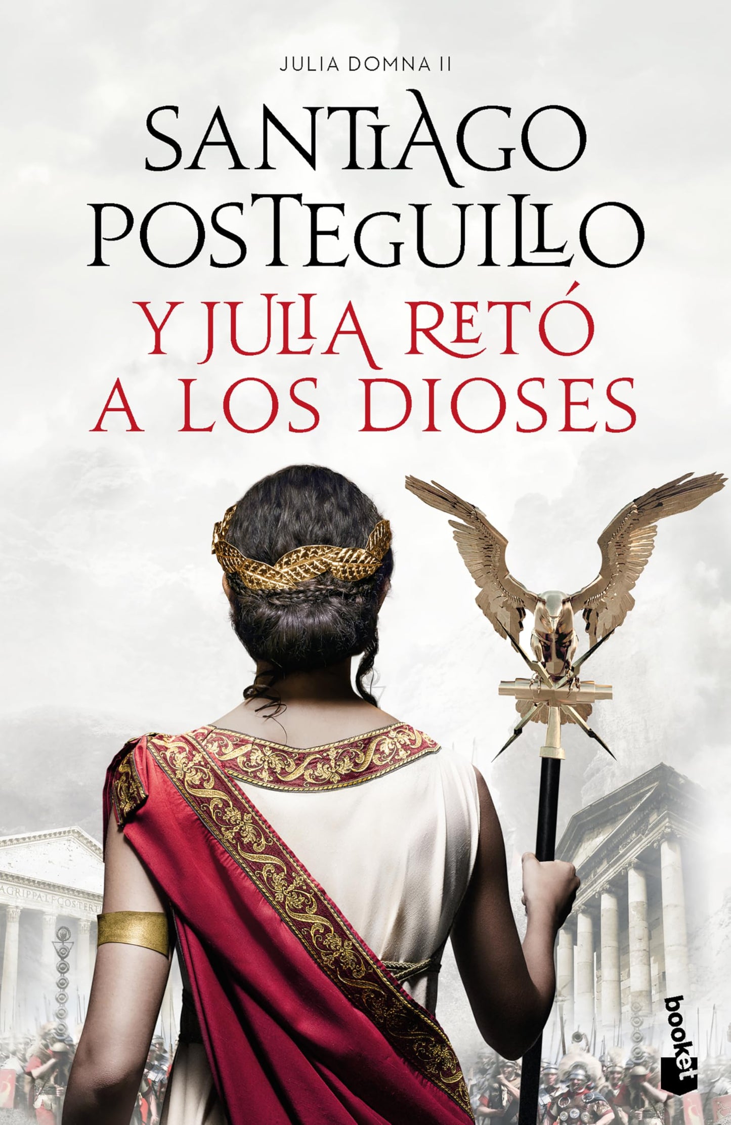 Y Julia retó a los dioses: Cuando el enemigo es tu propio hijo… ¿existe la victoria? / And Julia Challenged the Gods (Julia Domna, 2) (Spanish Edition)