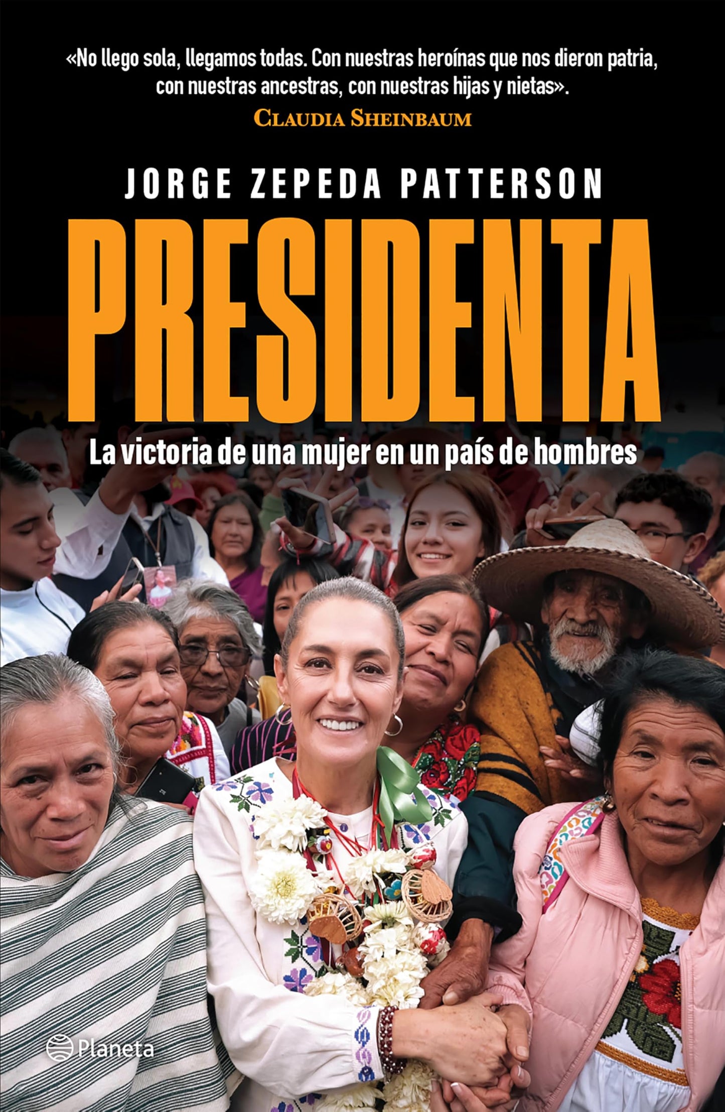 Presidenta: La victoria de una mujer en un país de hombres / Madam President: A woman's Victory in A Country of Men (Spanish Edition)