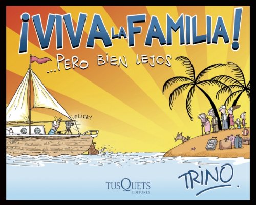 Viva la Familia!... Pero bien lejos (Spanish Edition) - 7252