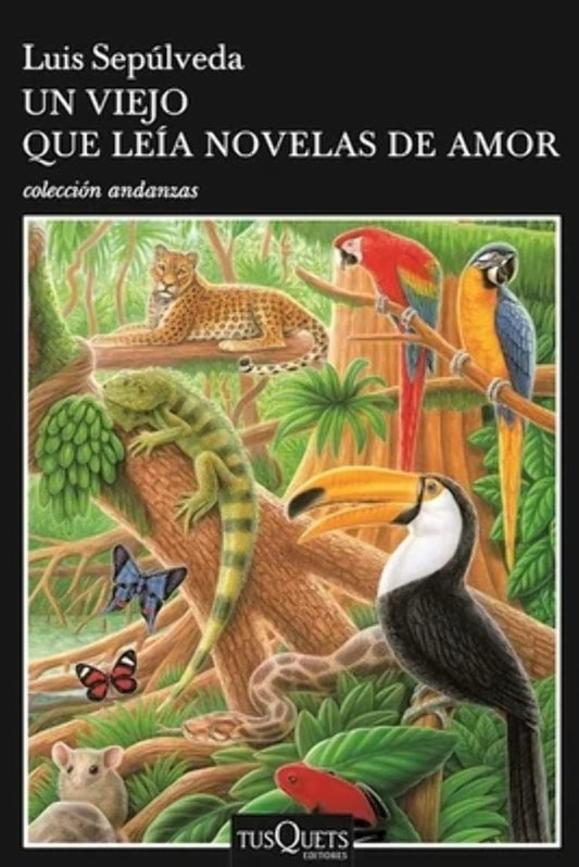 Un viejo que leía novelas de amor / The Old Man Who Read Love Stories (Spanish Edition)
