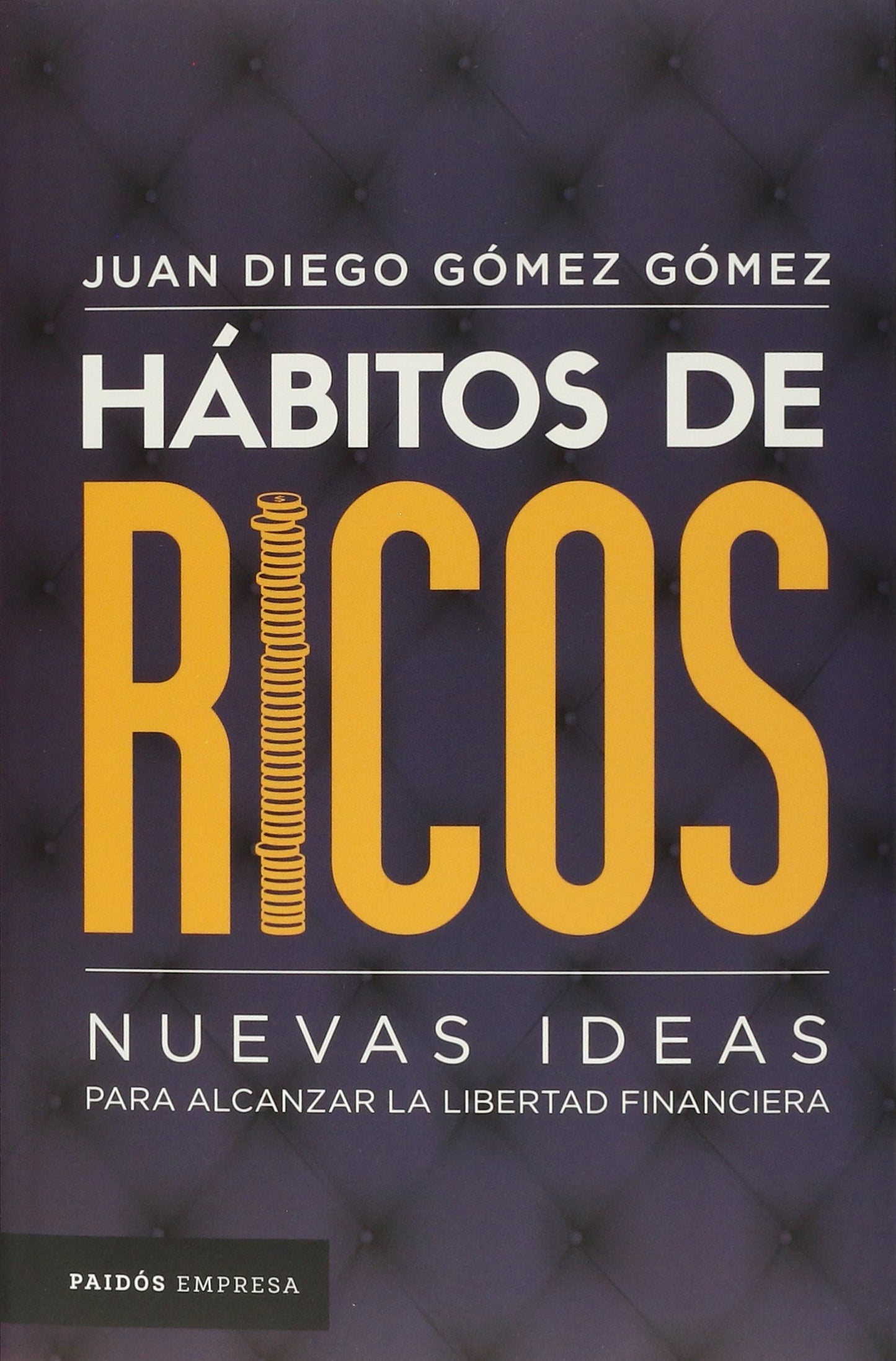 Hábitos de ricos: Nuevas ideas para alcanzar la libertad financiera / Habits of the Rich (Spanish Edition)