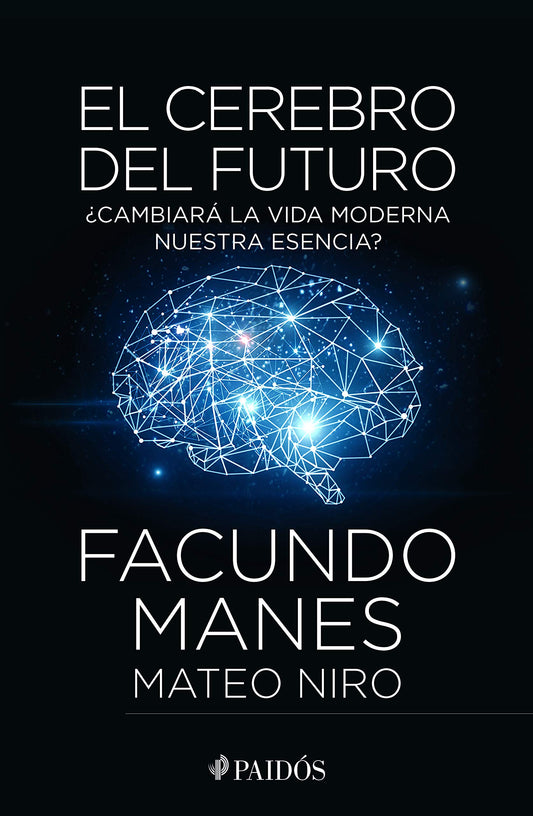 El cerebro del futuro (Spanish Edition)