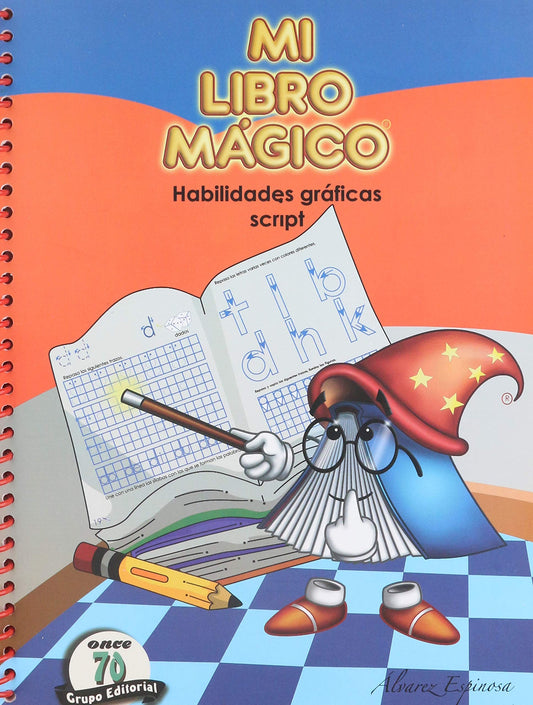 Mi Libro Mágico Habilidades Gráficas Script, EL ORIGINAL, Desarrolla tu destreza en escritura Script. Para niños de 3 a 6 años de edad, Formato Clasico, Medidas: Medidas:20.5 x 27.5cm. Edición español - 3334