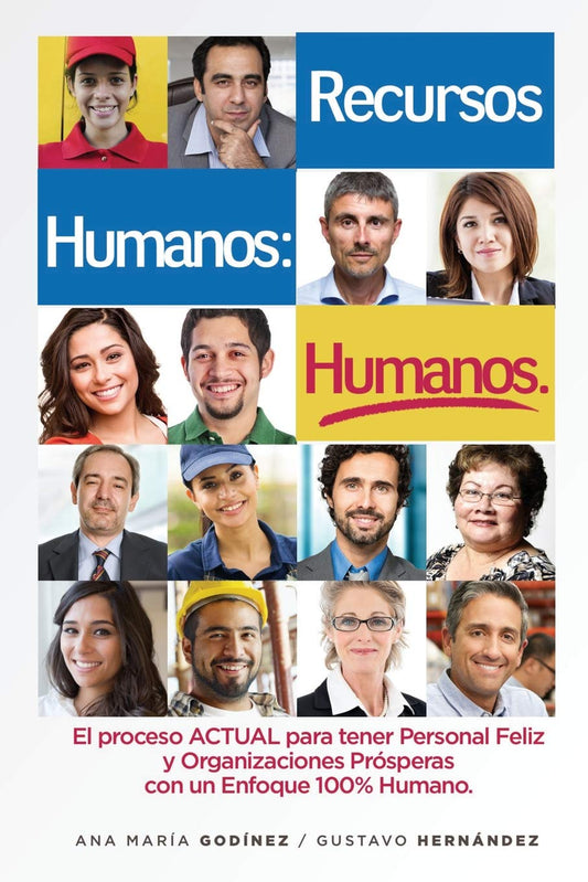RECURSOS HUMANOS HUMANOS; el Libro DEFINITIVO: para aquellos que desean lograr Procesos y Relaciones Laborales ESTABLES y POSITIVAS. El Libro ESENCIAL ... FELIZ y PRODUCTIVO SIEMPRE! (Spanish Edition) - 2913