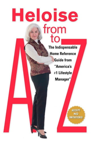 Heloise from A to Z.