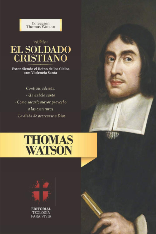El Soldado Cristiano: Extendiendo el Reino de los Cielos con violencia santa (Spanish Edition) - 3114