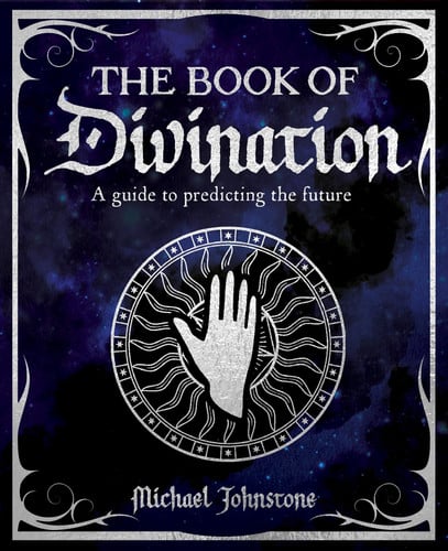 The book of divination: a guide to predicting the future
