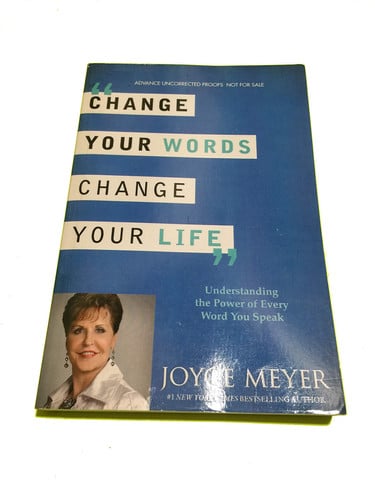 Change Your Words, Change Your Life Understanding the Power of Every Word You Speak