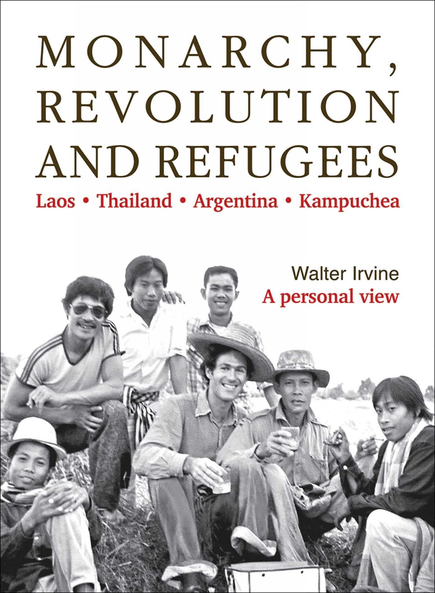 Monarchy, Revolution and Refugees: Laos - Thailand - Argentina - Kampuchea - 2254