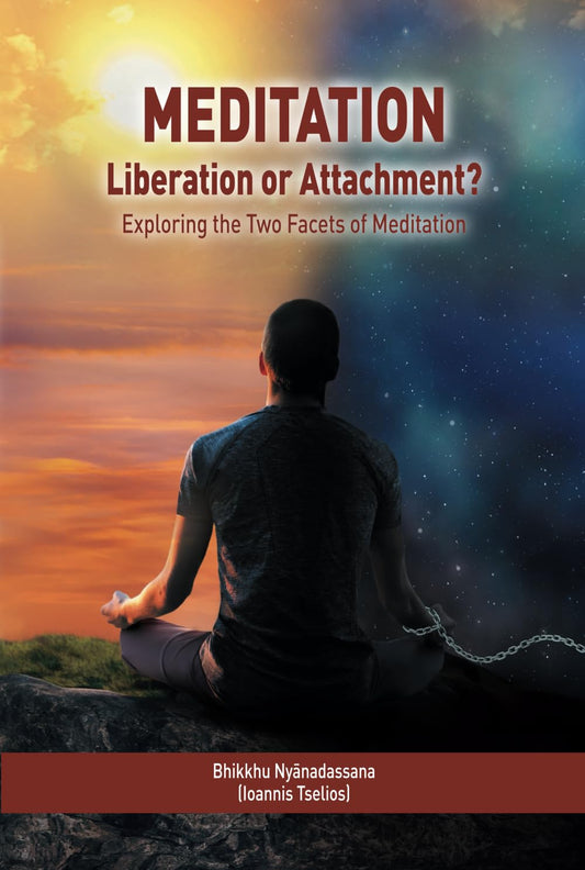 Meditation: Liberation or Attachment? Exploring the Two Facets of Meditation - 6072