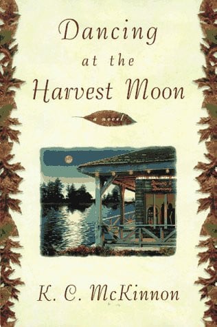 Dancing at the Harvest Moon: a novel