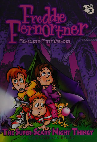 Freddie Fernortner #2 the Super Scary Night Thingy Fearless First Grader: the Super Scary Night Thingy