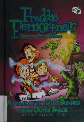 Freddie Fernortner #9 Attack of the Dust Bunnies from Outer Space