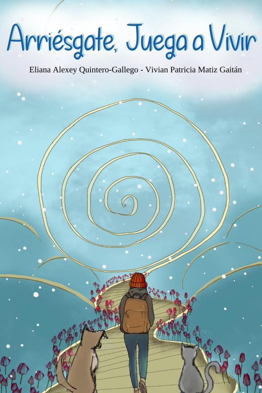 Arriésgate. Juega a Vivir: Crea tu propia ruta en tu viaje de transformación (Spanish Edition) - 5497