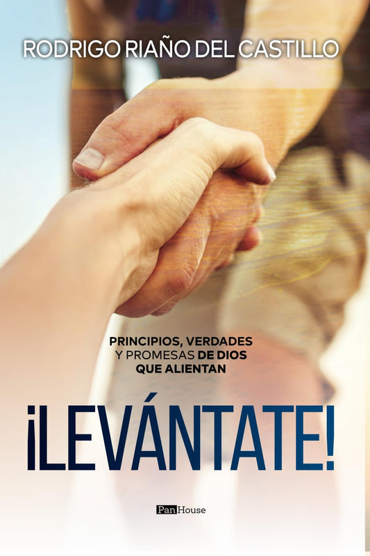 ¡Levántate!: Principios, verdades y promesas de Dios que alientan (Spanish Edition)