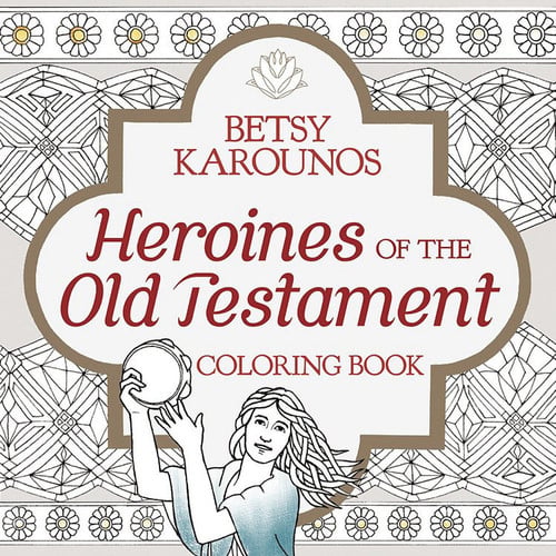 Heroines of the Old Testament: coloring book