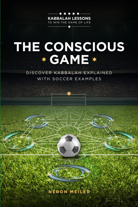 KABBALAH AND SOCCER - Kabbalah Lessons to win the Game of Life.: Spiritual Life Lessons through the Sefirot