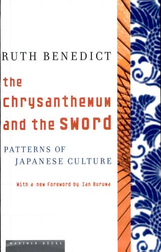 The Chrysanthemum and the Sword: Patterns of Japanese Culture