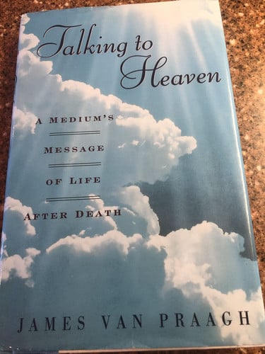 Talking to heaven: a medium's message of life after death