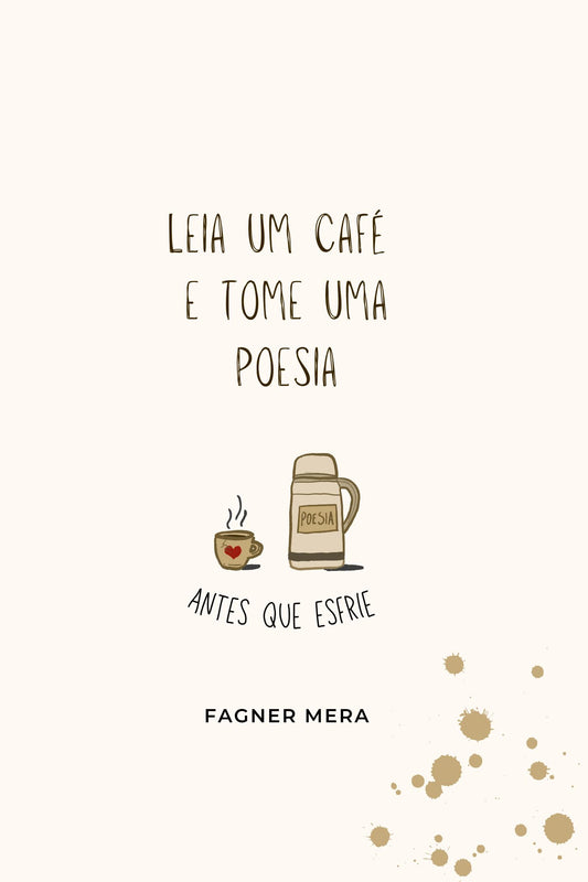 Leia um café e tome uma poesia: antes que esfrie (Portuguese Edition) - 9525