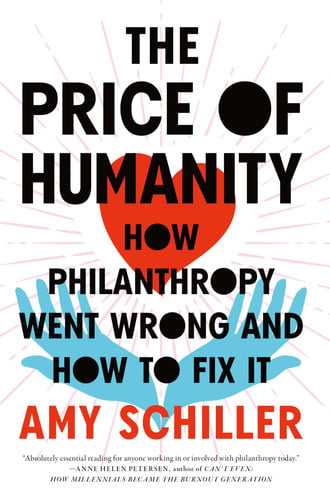The Price of Humanity How Philanthropy Went Wrong—And How to Fix It