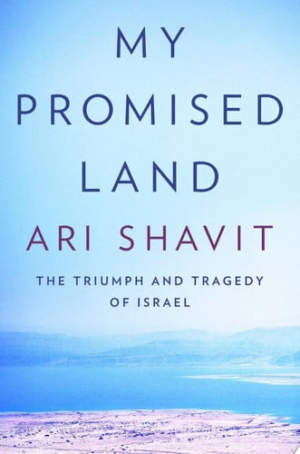 My Promised Land The Triumph and Tragedy of Israel