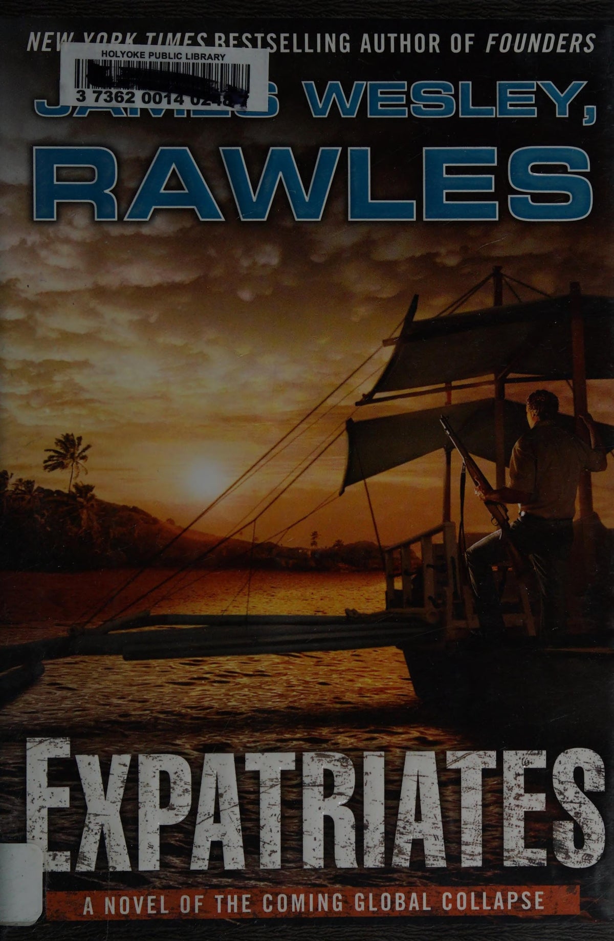 Expatriates A Novel of the Coming Global Collapse