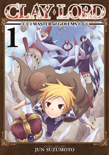 Clay lord: master of golems. Vol. 1