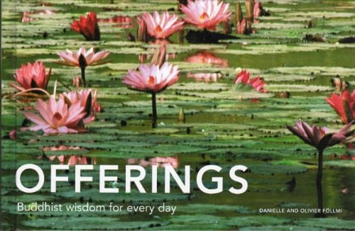 Offerings: spiritual wisdom to change your life / Olivier & Danielle Föllmi