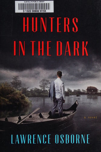 Hunters in the dark: a novel