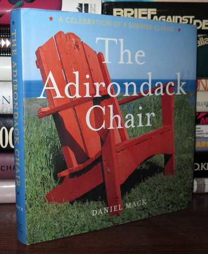 The Adirondack chair: a celebration of a summer classic