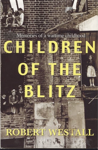 Children of the Blitz Memories of Wartime Childhood