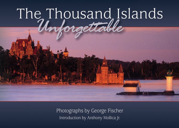 The Thousand Islands: unforgettable
