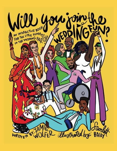 Will You Join the Wedding Fun? An Interactive Book for the Little Humans in the Wedding Party