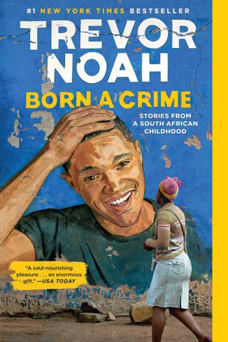 Born a crime: stories from a South African childhood