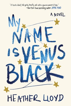 My name is Venus Black: a novel