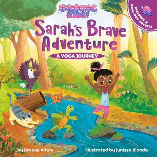 Sarah's Brave Adventure A Cosmic Kids Yoga Journey