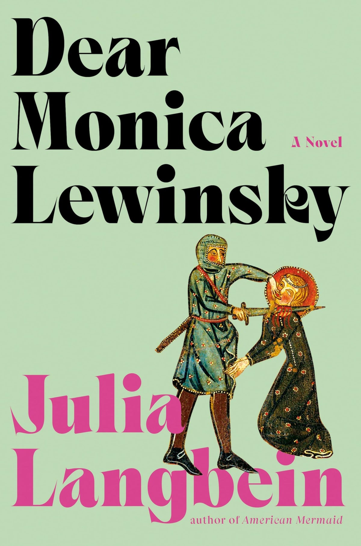 Dear Monica Lewinsky A Novel