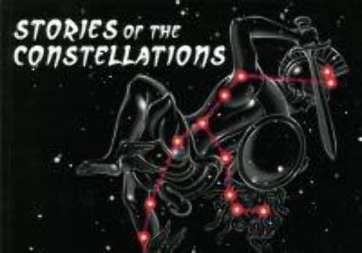 Stories of the Constellations Myths and Legends of the Night Skies